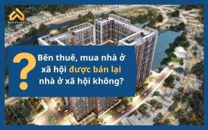 mua nhà ở xã hội được bán lại nhà ở xã hội không