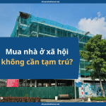 Mua nhà ở xã hội không cần tạm trú