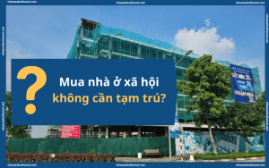 Mua nhà ở xã hội không cần tạm trú