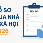 Hồ sơ mua nhà ở xã hội 2026