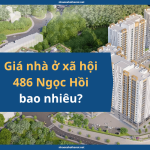 Giá nhà ở xã hội 486 Ngọc Hồi bao nhiêu?
