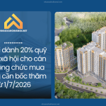 Hà Nội dành 20% quỹ nhà ở xã hội cho cán bộ, công chức mua không cần bốc thăm từ 1/7/2026