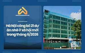 Hà Nội công bố 21 dự án nhà ở xã hội mới trong tháng 6/2026